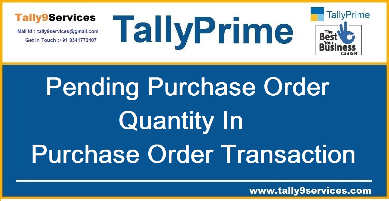 Pending Purchase Order Quantity In Transaction – TallyPrime add-on by AK Soft Solutions